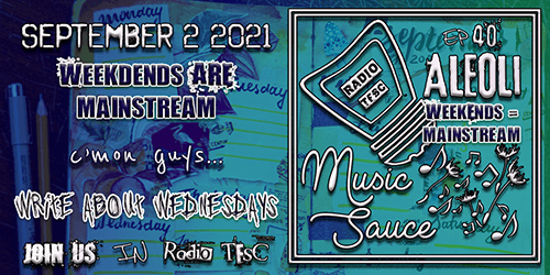 EP40 of AleOli Music Sauce, talking about weekdays!